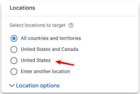 With location targeting, the default setting is &ldquo;All countries and territories.&rdquo;