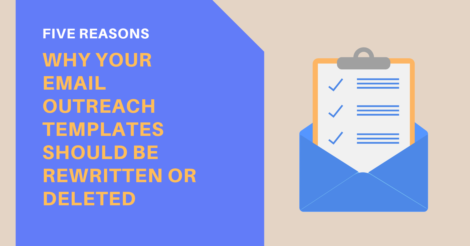 5 Reasons Why You Should Rewrite or Delete Your Email Outreach Templates