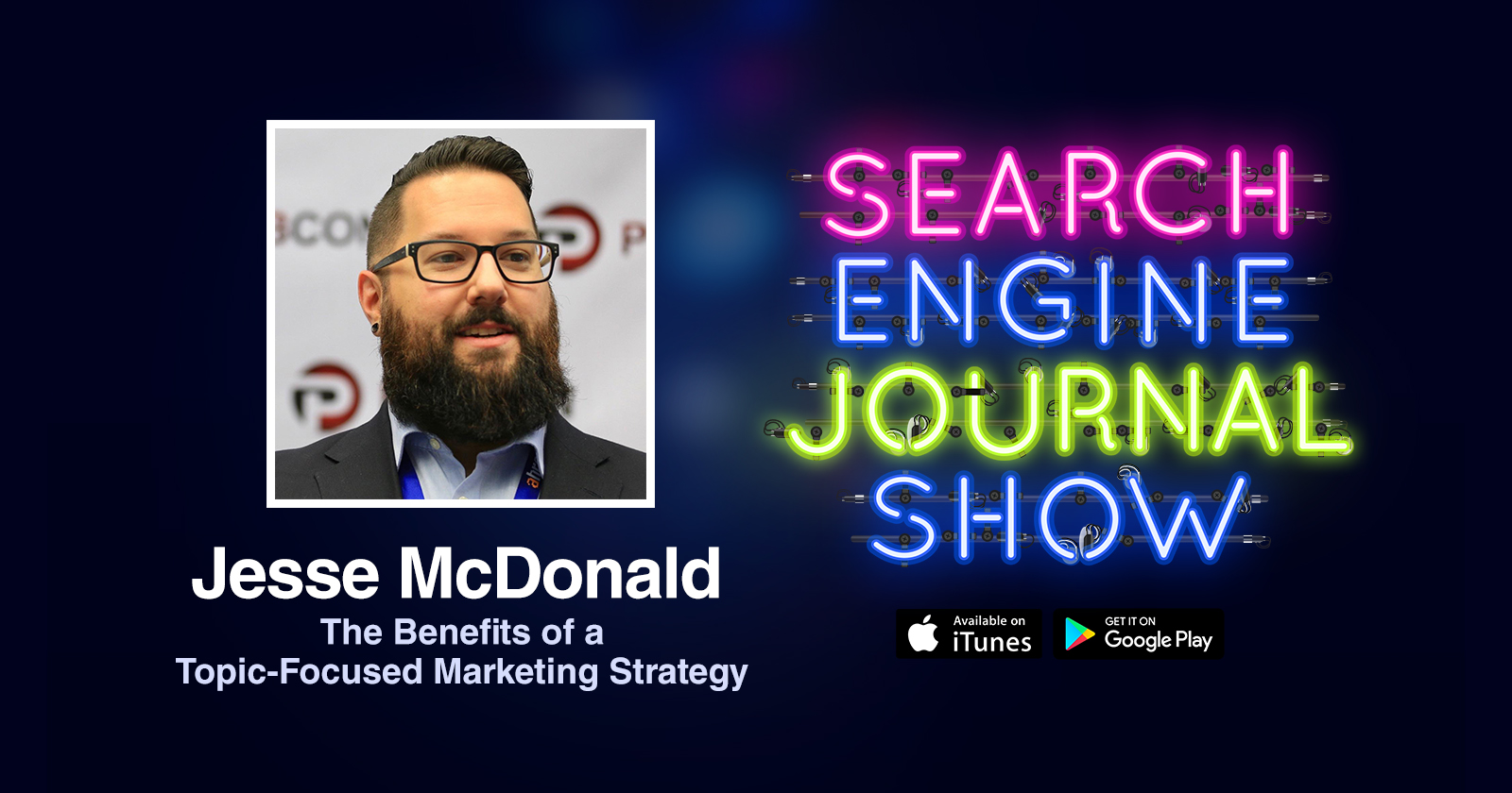 The Benefits of a Topic-Focused Marketing Strategy with Jesse McDonald [PODCAST]