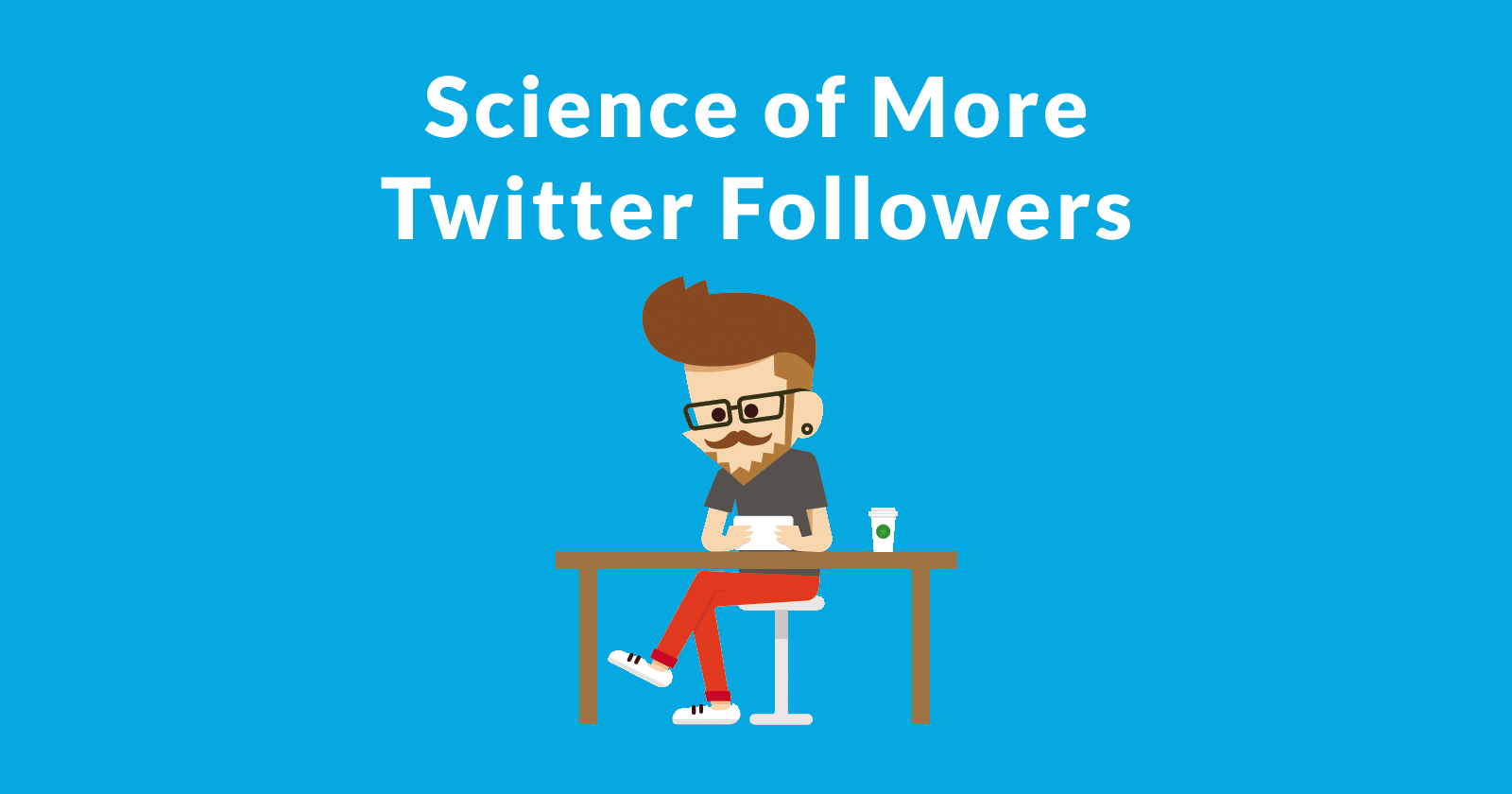 How to Get More Twitter Followers, According to Science
