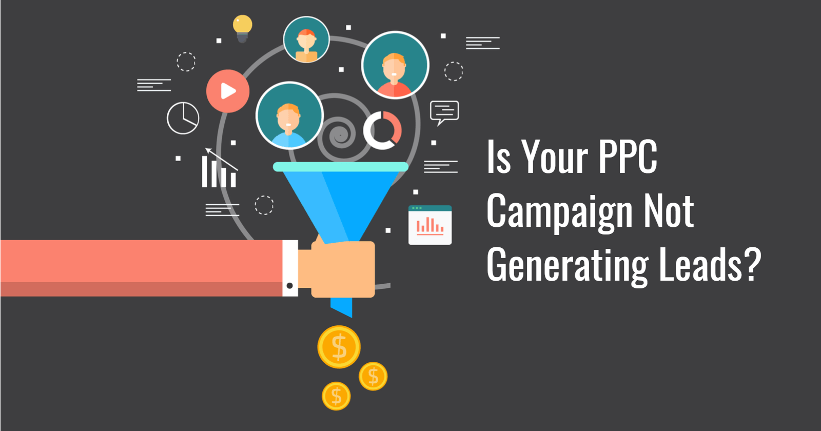 4 Things to Do When Your PPC Campaign Isn't Generating Leads