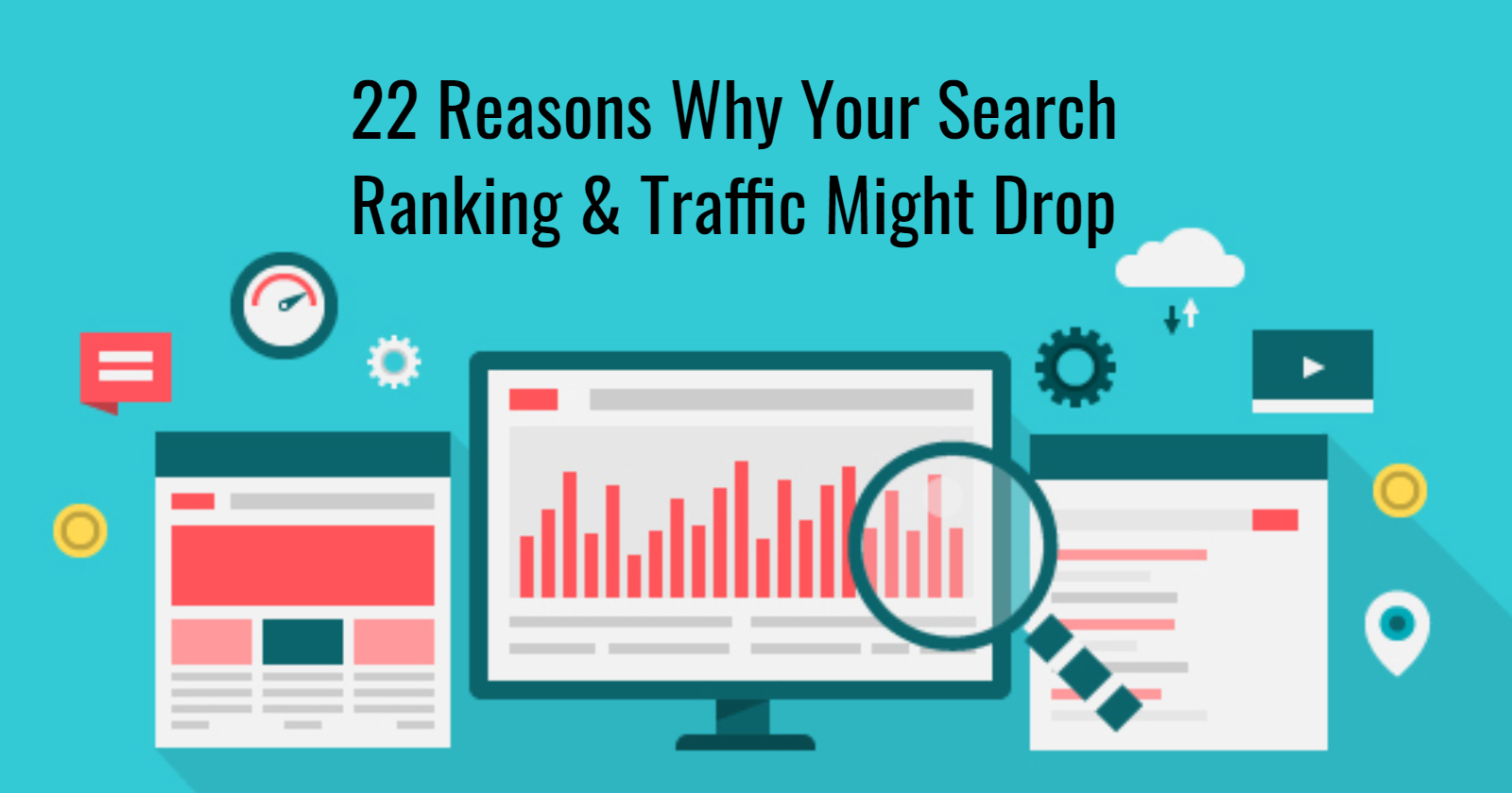 22 Possible Reasons Why Your Site Traffic Dropped