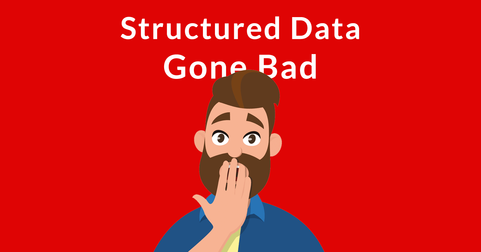 Structured Data Google Penalties - 5 Mistakes to Avoid