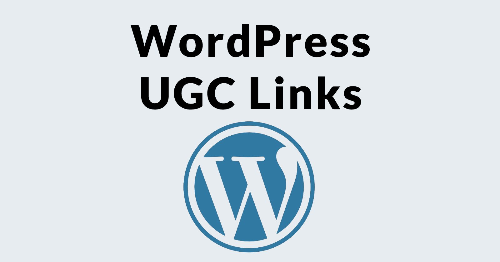 WordPress 5.3 Adopts Rel UGC Nofollow Link Attribute